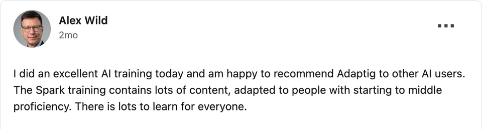 Screenshot of Alex Wild's LinkedIn post stating he received excellent AI training, is happy to recommend Adaptig to other users, and that the Spark training suits those with beginner to intermediate proficiency.