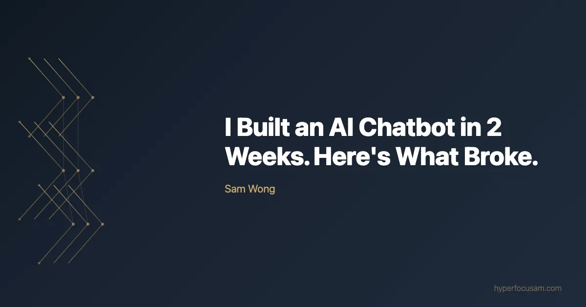 I Built an AI Chatbot in 2 Weeks. Here's What Broke on Turn 3.