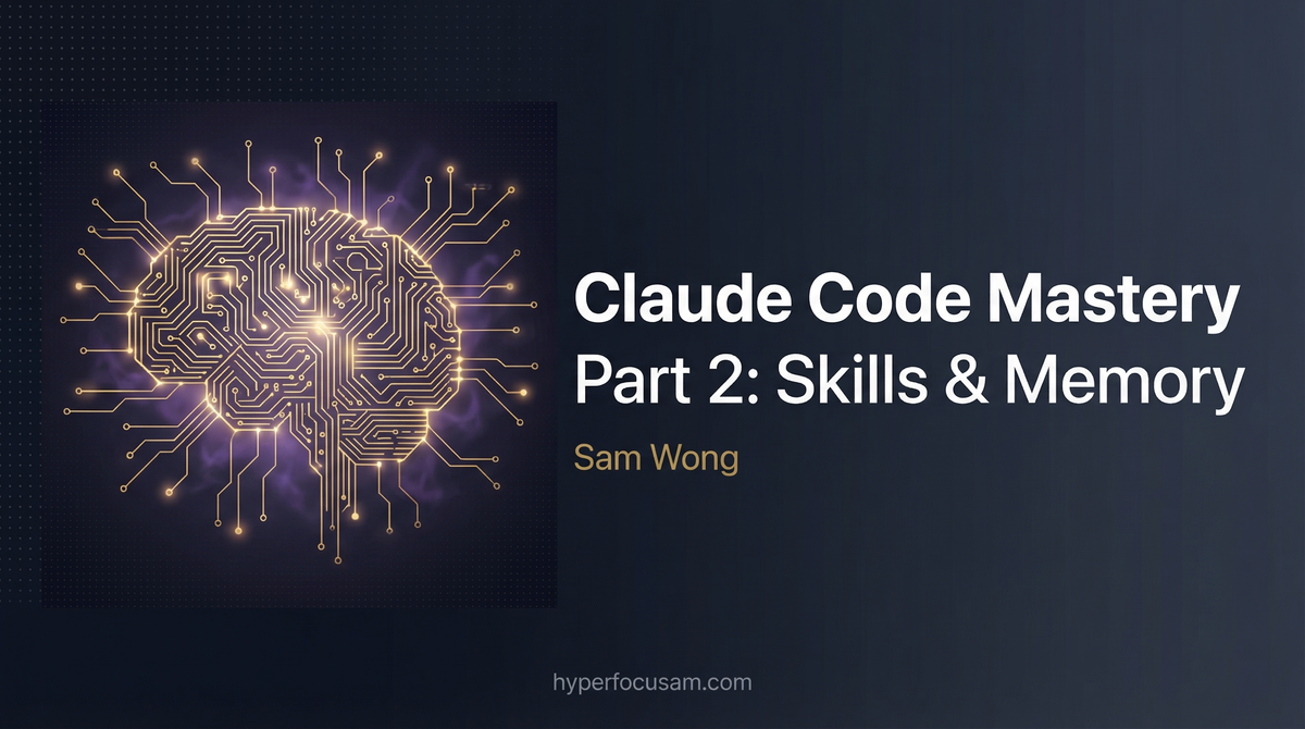 Claude Code Mastery: Skills & Memory — Teaching AI to Remember