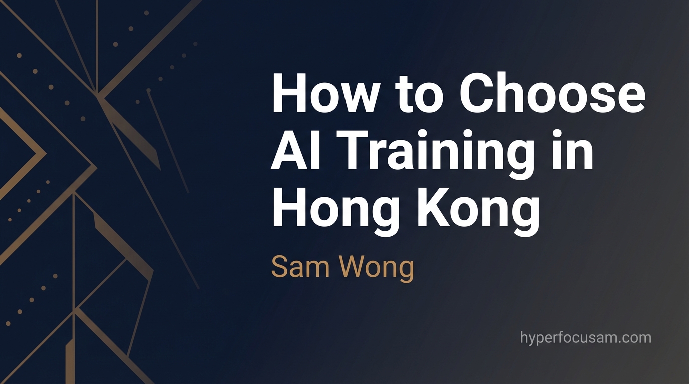 How to Choose Corporate AI Training in Hong Kong (2026 Guide)